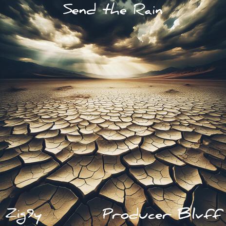 Send the Rain ft. Producer Blvff | Boomplay Music