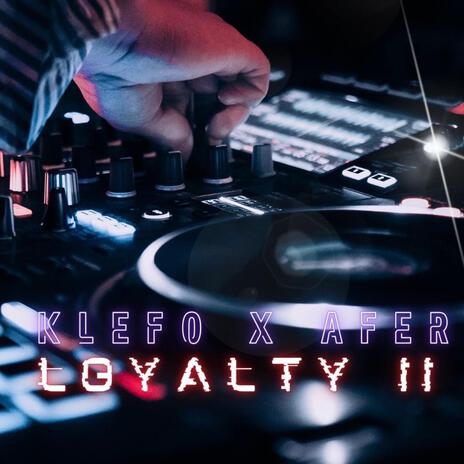 Afer x Klefo Loyalty 2 | Boomplay Music