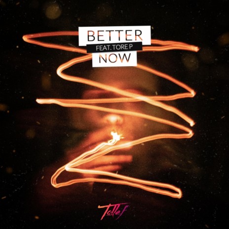 Better Now (feat. Tore P) | Boomplay Music