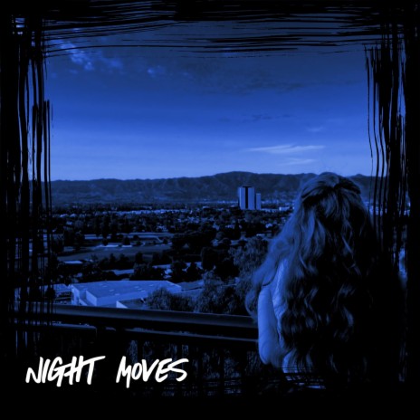 Night Moves | Boomplay Music