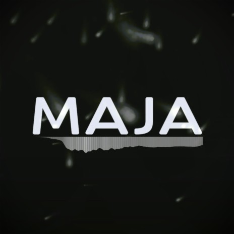 MAJA | Boomplay Music