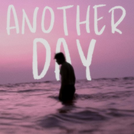 ANOTHER DAY | Boomplay Music