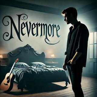 Nevermore lyrics | Boomplay Music