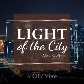 Light of the City - A City View