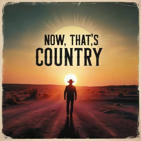 Now, That's Country (Remastered)