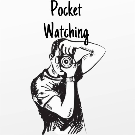 Pocket watching