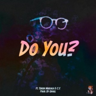 Do You? (feat. Tenshi Musoka & C.Y.)