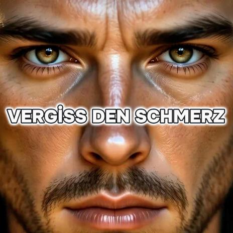 Vergiss Den Schmerz | Boomplay Music