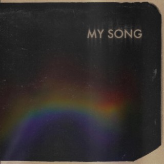 My Song lyrics | Boomplay Music