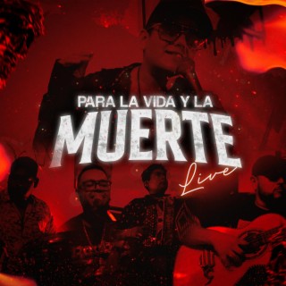 Para la vida y la muerte (En vivo)