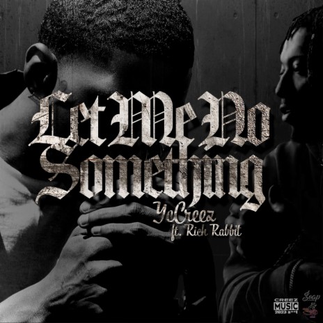 Let me know something ft. Rich rabbit | Boomplay Music