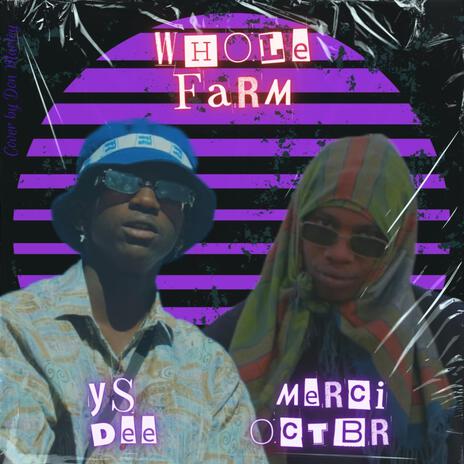 WHOLE FARM ft. MERCI OCTBR | Boomplay Music