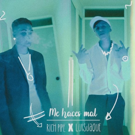 Me Haces Mal ft. LUISJAQUE | Boomplay Music
