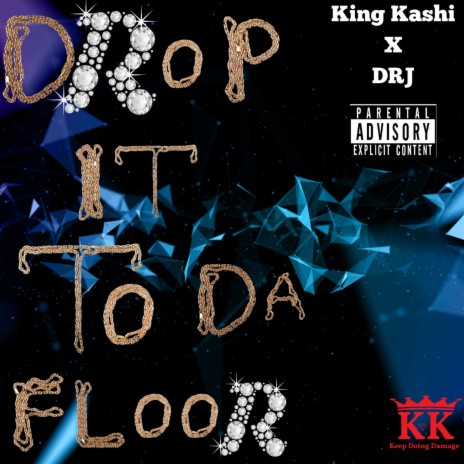 Drop It To Da Floor (feat. Drj) | Boomplay Music