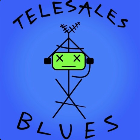 Telesales Blues | Boomplay Music
