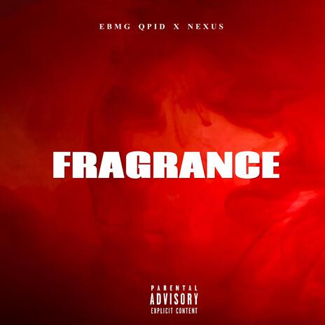 FRAGRANCE ft. EBMG QPID | Boomplay Music