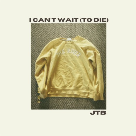 i can't wait (to die) | Boomplay Music