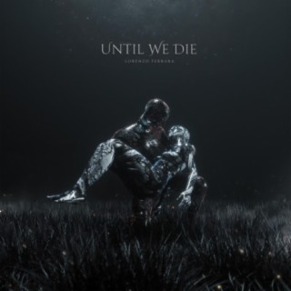 Until We Die