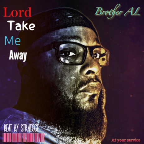 Lord Take Me Away | Boomplay Music