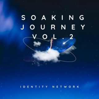 Soaking Journey, Vol. 2