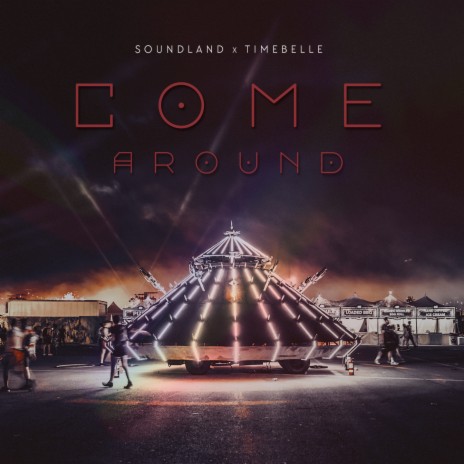 Come Around ft. Timebelle | Boomplay Music