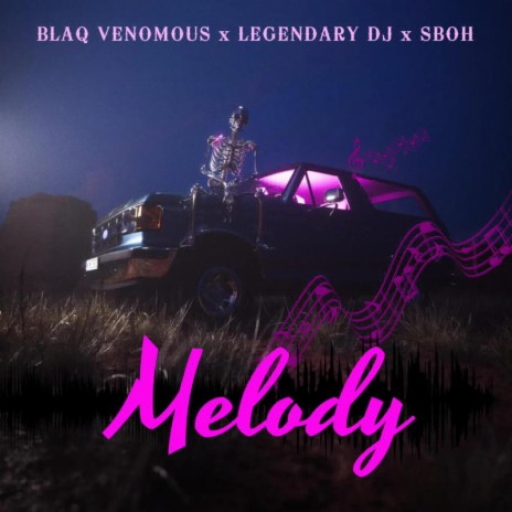 Melody ft. Blaq Venomous | Boomplay Music