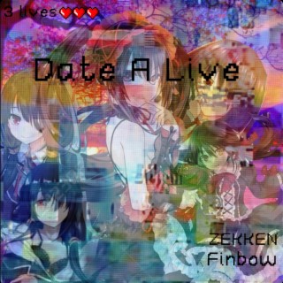Date A Live ft. Finbow lyrics | Boomplay Music