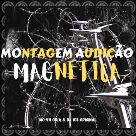 Montagem Audição Magnética ft. DJ H13 ORIGINAL | Boomplay Music