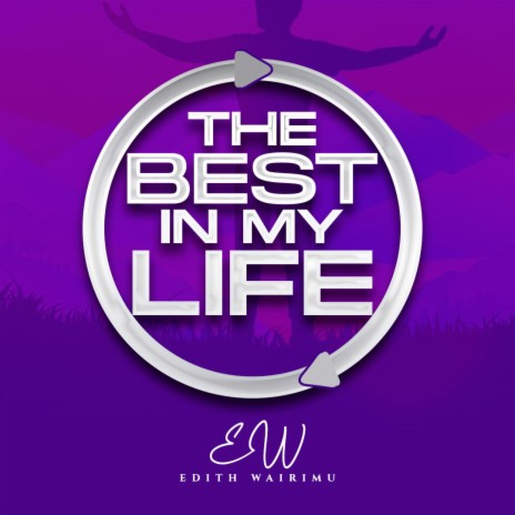 The Best In My Life | Boomplay Music