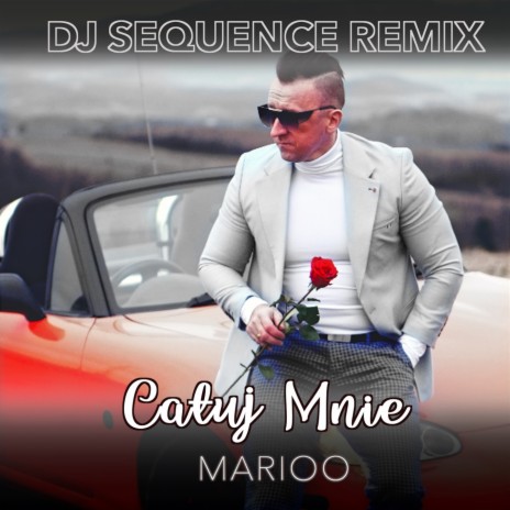 Całuj Mnie (DJ Sequence Remix) | Boomplay Music