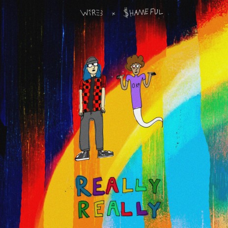 Really Really ft. $hameful | Boomplay Music