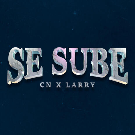 Se Sube ft. LARRY | Boomplay Music