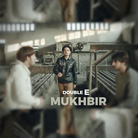 Mukhbir ft. Econ & Ehan | Boomplay Music