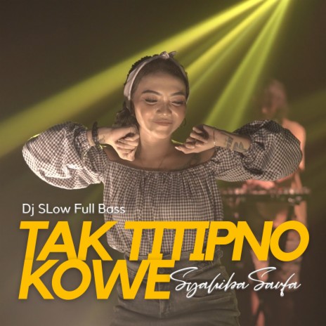 Tak Titipno Kowe (DJ Slow Full Bass) | Boomplay Music