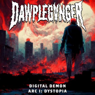 Digital Demon Arc I: Dystopia