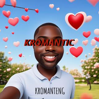 KROMANTIC