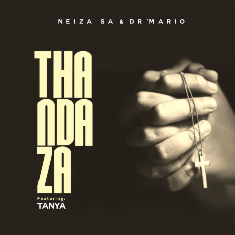 Thandaza ft. Dr 'Mario & Tanya | Boomplay Music