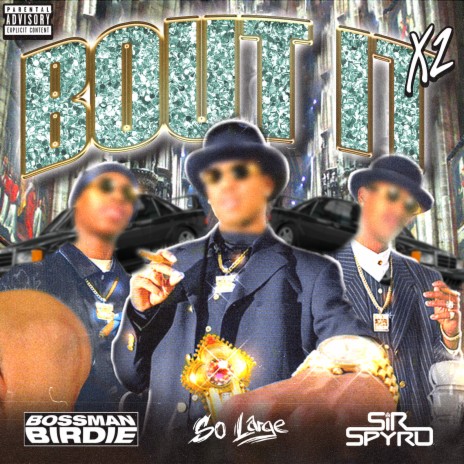 Bout It X2 ft. sir spyro & boss man birdie | Boomplay Music