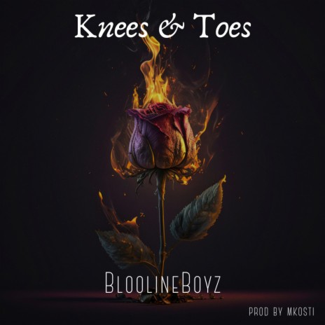 Knees & Toes | Boomplay Music