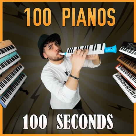 100 PIANOS... in 100 SECONDS | Boomplay Music