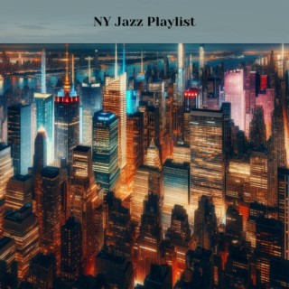 NY Jazz Playlist: Relax, Study, Focus, Work Playlist
