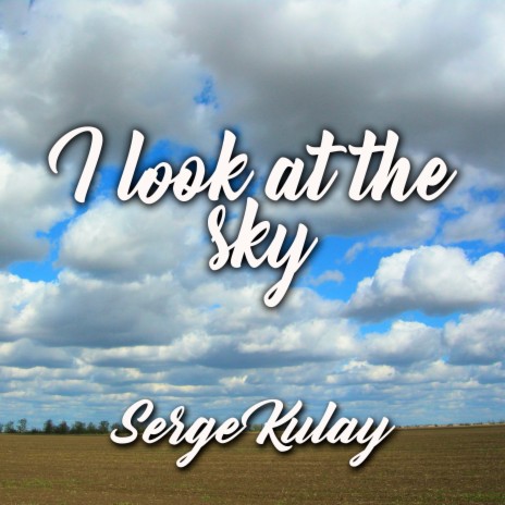 I look at the sky | Boomplay Music