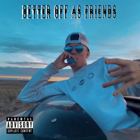 Better off as friends | Boomplay Music
