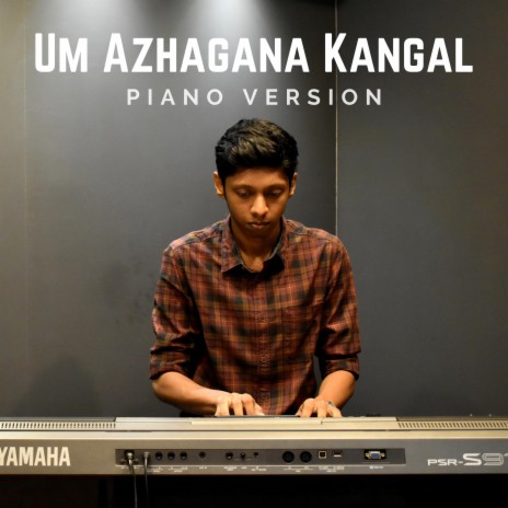 Um Azhagana Kangal (Piano Version) | Boomplay Music