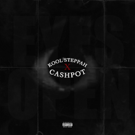 Eyes Open ft. CashPot | Boomplay Music