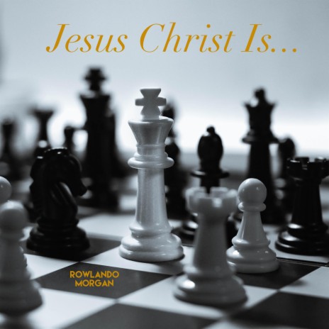 Jesus Christ Is...