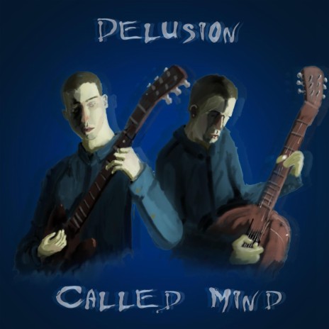 Delusion Called Mind | Boomplay Music