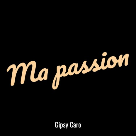 Ma passion | Boomplay Music