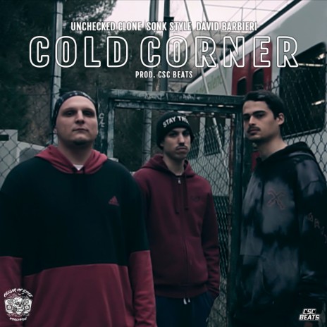 Cold Corner ft. CscBeats, David Barbieri, Sonk Style & Unchecked Clone | Boomplay Music