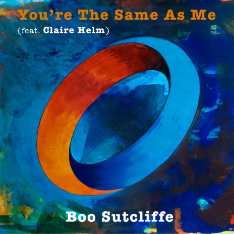 You're The Same As Me ft. Claire Helm | Boomplay Music